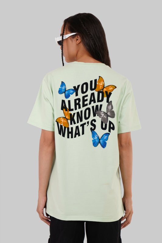 You Already Know Whats Up Mint Green Boyfriend Fit T-Shirt Women