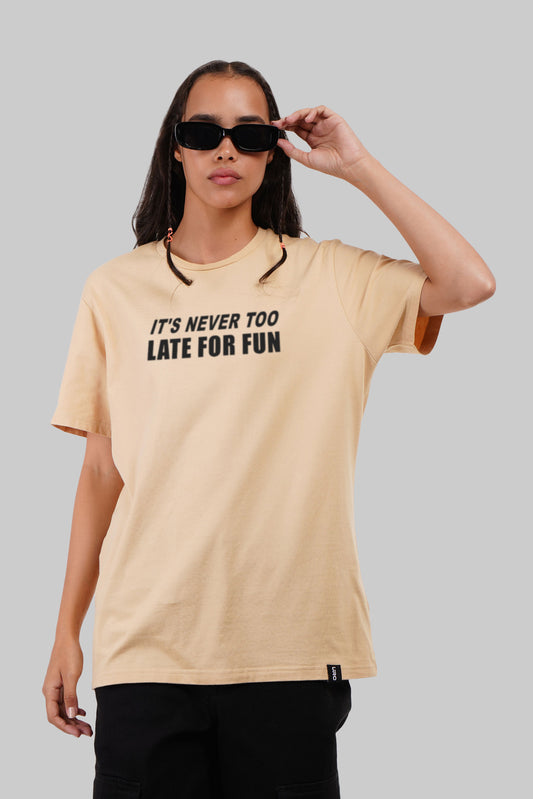 Never To Late For Fun Beige Boyfriend Fit T-Shirt Women Pic 1