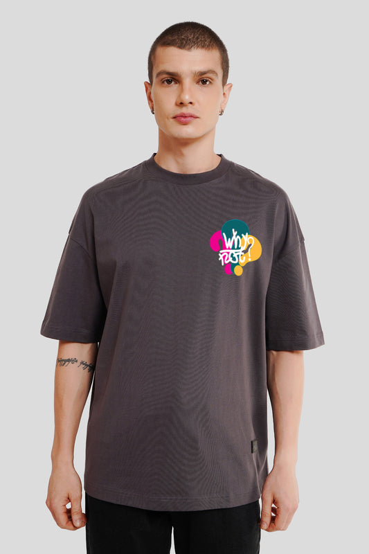 Why Not Dark Grey Printed T-Shirt