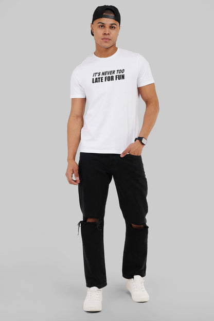 Never Too Late For Fun White Regular Fit T-Shirt Men