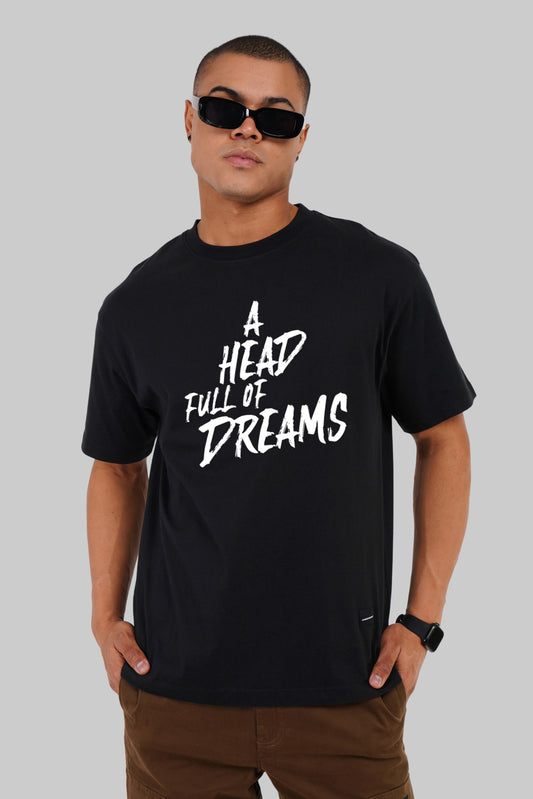 Head Full Of Dreams Typographic Black Oversized Fit T-Shirt Men Pic 1