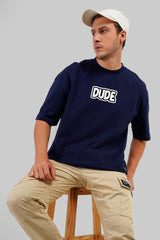 Dude Typographic Navy Blue Baggy Fit T-Shirt Men Pic 1