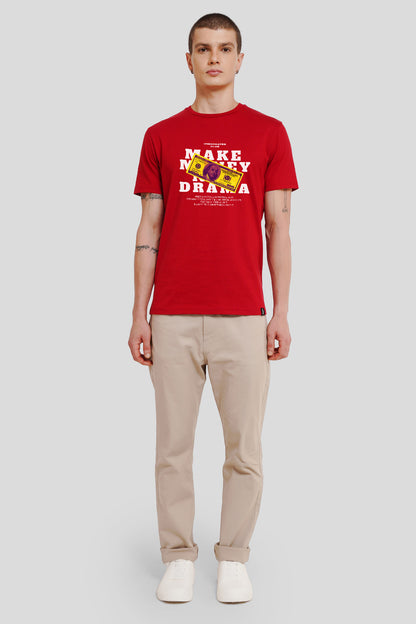 Make Money Not Drama Red Printed T-Shirt Men Regular Fit