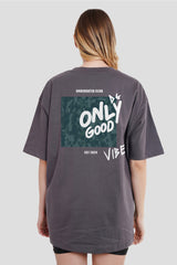 Only Good Vibe Dark Grey Oversized Fit T-Shirt Women Pic 1