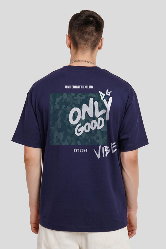 Only Good Vibe Navy Blue Oversized Fit T-Shirt Men