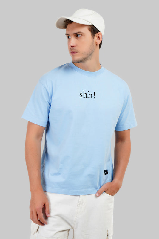 Shh! Typographic Print Sky Blue Oversized Fit T-Shirt Men Pic 1