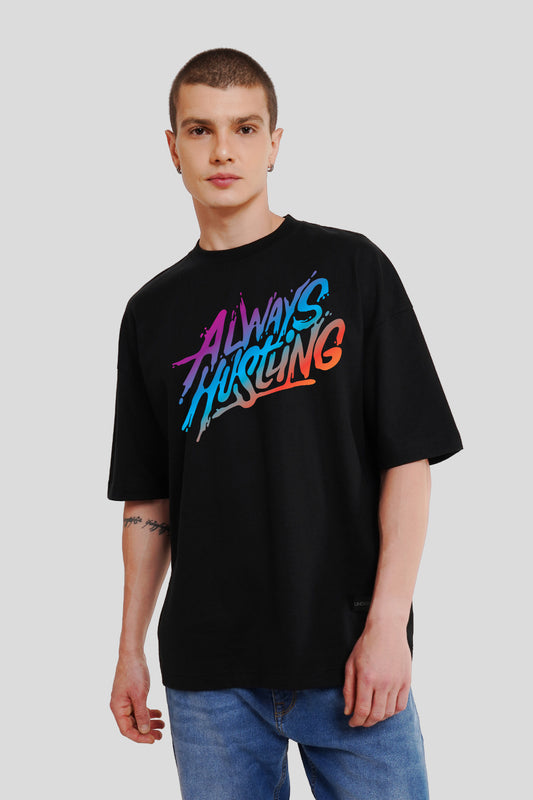 Always Hustling Black Printed Baggy T-Shirt