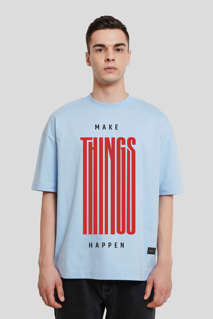 Make Things Happen Powder Blue Printed T-Shirt