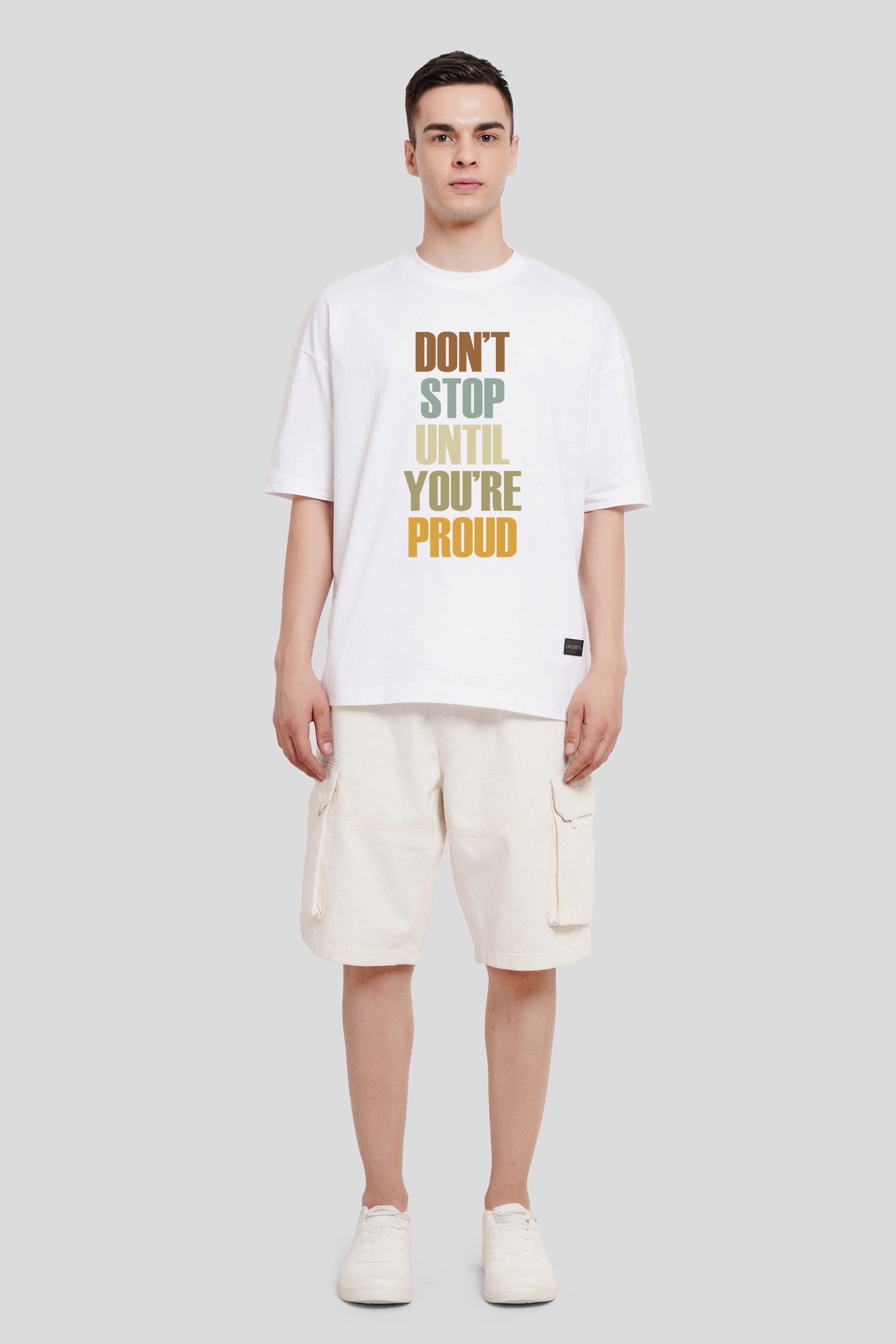 Don't Stop Until You Are Proud White Printed T-Shirt