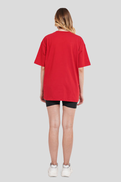 Hold On Pal Red Printed T-Shirt Women Oversized Fit