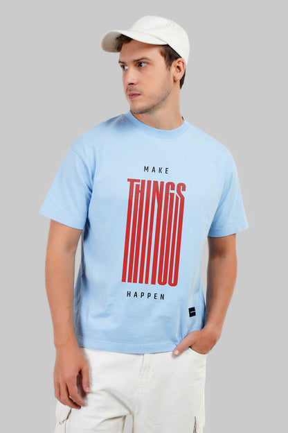 Make Things Happen Powder Blue Printed T-Shirt