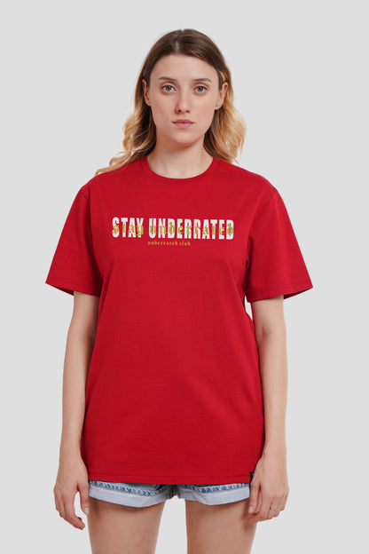 Stay Underrated Red Boyfriend Fit T-Shirt Women Pic 1